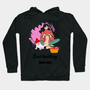 Best Knitting Mom Ever Hoodie